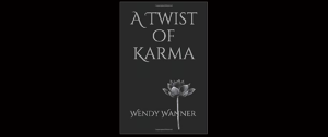 Read more about the article Review of A TWIST OF KARMA by Wendy Wanner.