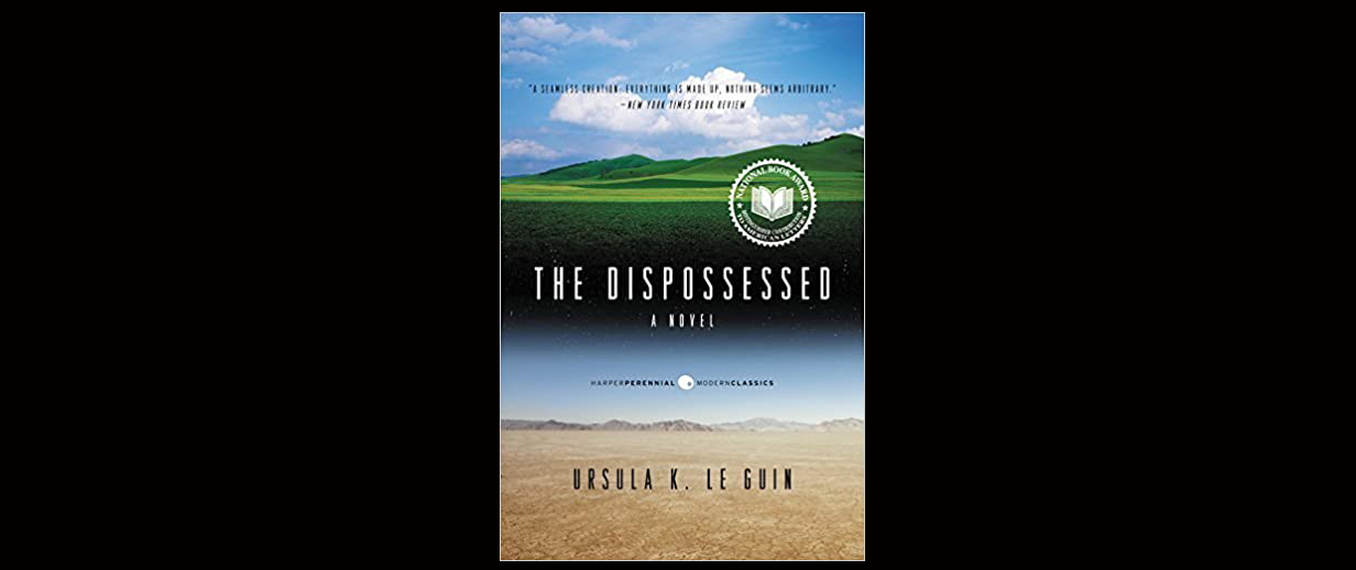 You are currently viewing THE DISPOSSESSED: AN AMBIGUOUS UTOPIA by Ursula K. Le Guin, Reviewed by James Victor Jordan