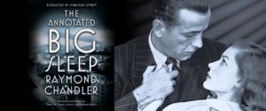 Read more about the article THE ANNOTATED BIG SLEEP by Raymond Chandler Reviewed by James Victor Jordan