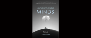 Read more about the article Uncomfortable Minds by Larry Sorkin, Reviewed by James Victor Jordan