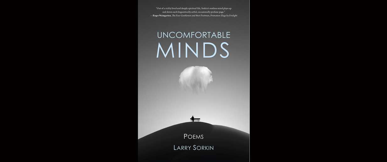 You are currently viewing Uncomfortable Minds by Larry Sorkin, Reviewed by James Victor Jordan